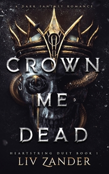 Paperback Crown Me Dead: a Dark Fantasy Romance Book