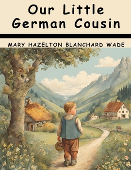 Our Little German Cousin - Book  of the Our Little Cousin