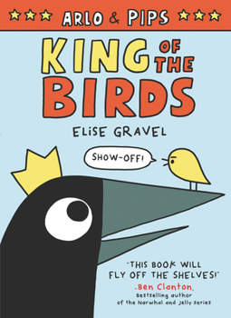 Hardcover Arlo & Pips: King of the Birds Book