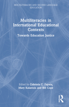 Hardcover Multiliteracies in International Educational Contexts: Towards Education Justice Book