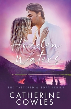 Hidden Waters - Book #3 of the Tattered & Torn