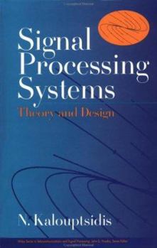 Hardcover Signal Processing for Systems: Theory and Design (Wiley Series in Telecommunications and Signal Processing) Book