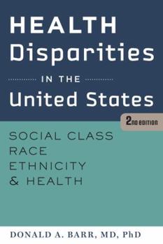 Paperback Health Disparities in the United States: Social Class, Race, Ethnicity, and Health Book