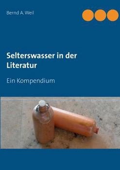 Paperback Selterswasser in der Literatur: Ein Kompendium [German] Book