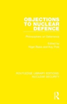 Paperback Objections to Nuclear Defence: Philosophers on Deterrence Book
