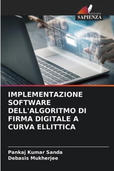 Paperback Implementazione Software Dell'algoritmo Di Firma Digitale a Curva Ellittica [Italian] Book