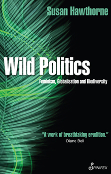 Paperback Wild Politics: Feminism, Globalisation and Biodiversity Book