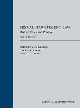 Hardcover Sexual Harassment Law: History, Cases, and Practice Book