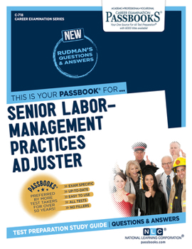 Paperback Senior Labor-Management Practices Adjuster (C-718): Passbooks Study Guide Volume 718 Book