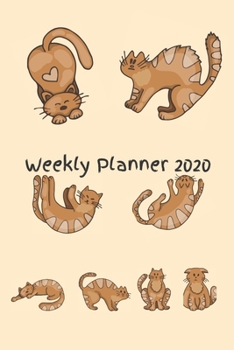 Paperback Weekly Planner 2020: Weekly Planner 2020 - 2021 - January through December - Gift for Cat Lover - Calendar Scheduler and Organizer - Cat Lo Book
