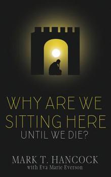 Paperback Why Are We Sitting Here Until We Die? Book