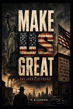 MAKE US GREAT: THE AMERICAN PROMISE