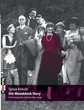 Paperback Die Woodstock Story: Die Entstehung eines Mythos (1854-1969) [German] Book