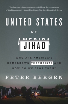 United States of Jihad: Americans Fighting for Radical Islam--from al-Qaeda to ISIS