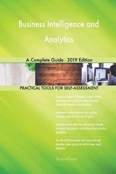 Paperback Business Intelligence and Analytics A Complete Guide - 2019 Edition Book