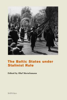 Paperback The Baltic States Under Stalinist Rule Book