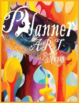 Paperback Planner Art 3 Years: Daily Weekly Monthly For art lovers 256 Pages 8.5*11 Large Book