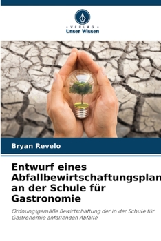 Paperback Entwurf eines Abfallbewirtschaftungsplans an der Schule für Gastronomie [German] Book