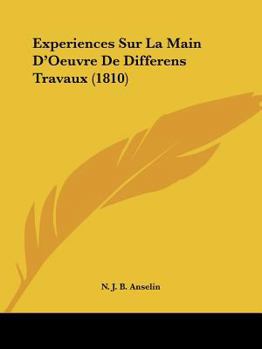 Experiences Sur La Main D'Oeuvre De Differens Travaux (1810)