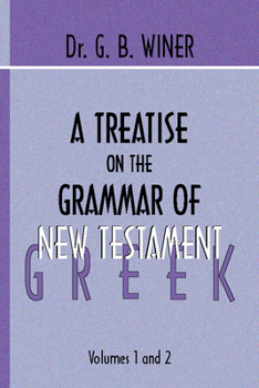 Paperback A Treatise on the Grammar of New Testament Greek Book