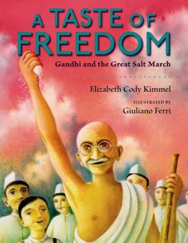 Hardcover A Taste of Freedom: Gandhi and the Great Salt March Book