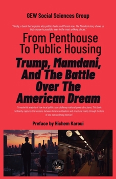 From Penthouse To Public Housing: Trump, Mamdani, And The Battle Over The American Dream