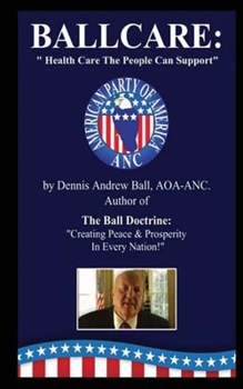 Paperback Ballcare: "Healthcare The People Can Support!" Book