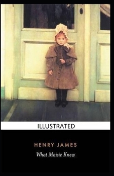 Paperback What Maisie Knew Illustrated Book