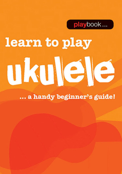 Paperback Playbook - Learn to Play Ukulele Book