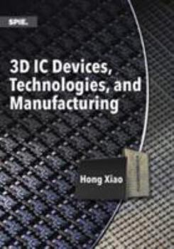 Paperback 3D IC Devices, Technologies, and Manufacturing Book