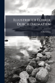 Paperback Illustrirter Führer Durch Dalmatien [German] Book