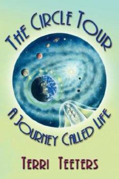 Paperback The Circle Tour: A Journey Called Life Book