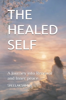 Paperback The Healed Self: A journey into renewal and inner peace Book