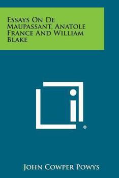 Paperback Essays on de Maupassant, Anatole France and William Blake Book