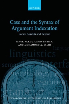 Hardcover Case and the Syntax of Argument Indexation: Sorani Kurdish and Beyond Book