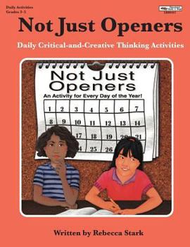 Paperback Not Just Openers: Daily Critical-and-Creative Thinking Activities Book