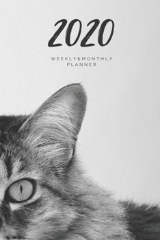 Paperback 2020 Weekly & Monthly Planner: Cat - 6X9 Size - Glossy Soft Cover - Multi-Purpose: Organizer/Calendar/Notebook/Agenda/Diary/Journal. Book