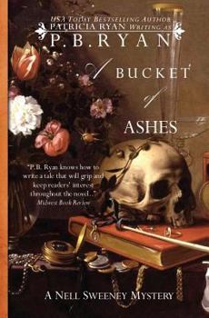 A Bucket of Ashes - Book #6 of the Nell Sweeney Mysteries