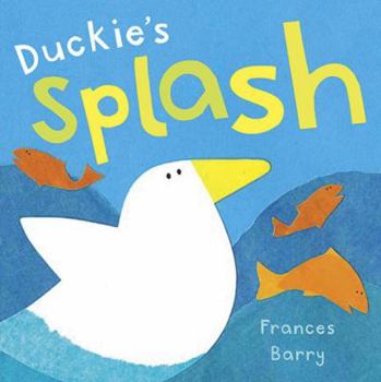 Board book Duckie's Splash Book