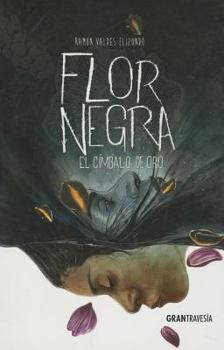 Paperback Flor Negra: El C?mbalo de Oro [Spanish] Book