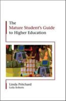 Paperback The Mature Student's Guide to Higher Education Book