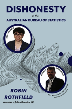 Paperback Dishonesty in the Australian Bureau of Statistics Book
