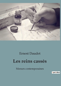 Paperback Les reins cassés: Moeurs contemporaines [French] Book