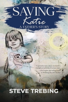 Saving Katie: A Father's Story