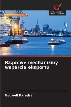 Paperback Rządowe mechanizmy wsparcia eksportu [Polish] Book