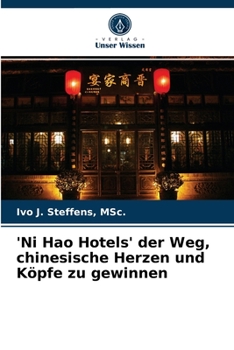 Paperback 'Ni Hao Hotels' der Weg, chinesische Herzen und Köpfe zu gewinnen [German] Book