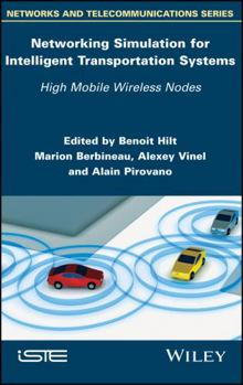 Hardcover Networking Simulation for Intelligent Transportation Systems: High Mobile Wireless Nodes Book