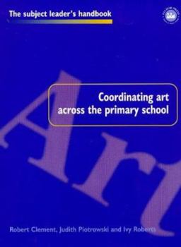 Paperback Coordinating Art Across the Primary School Book