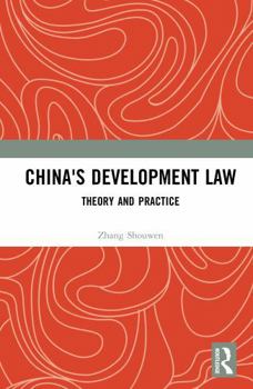 China's Development Law: Theory and Practice