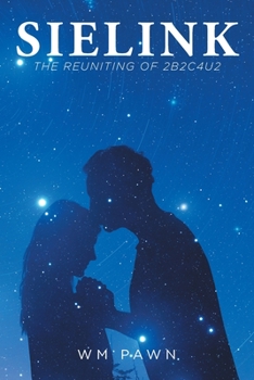 Paperback Sielink: The Reuniting of 2B2C4U2 Book